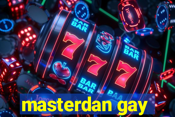 masterdan gay